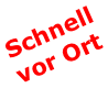 Schnell vor Ort